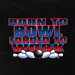 Review the Born to Bowl T-Shirt Black