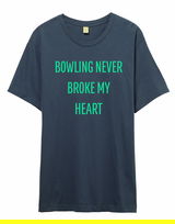 PopularBowling T-Shirts: Exclusive Bowling.com Never Broke My Heart T-Shirt