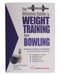 Review the Ultimate Guide to Weight Training for Bowling