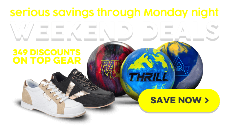 Weekend Sale : Discounts on Bowling Balls, Bowling Bags, Bowling Shoes, and Accessories