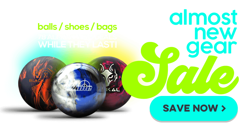 Almost New Sale : Discounts on Bowling Balls, Bowling Bags, Bowling Shoes, and Accessories