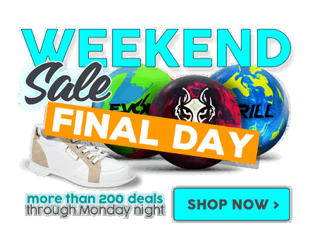 Weekend Sale : Discounts on Bowling Balls, Bowling Bags, Bowling Shoes, and Accessories