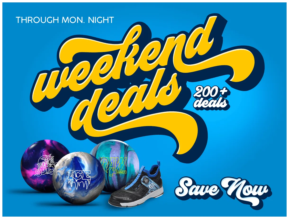 Weekend Sale : Discounts on Bowling Balls, Bowling Bags, Bowling Shoes, and Accessories