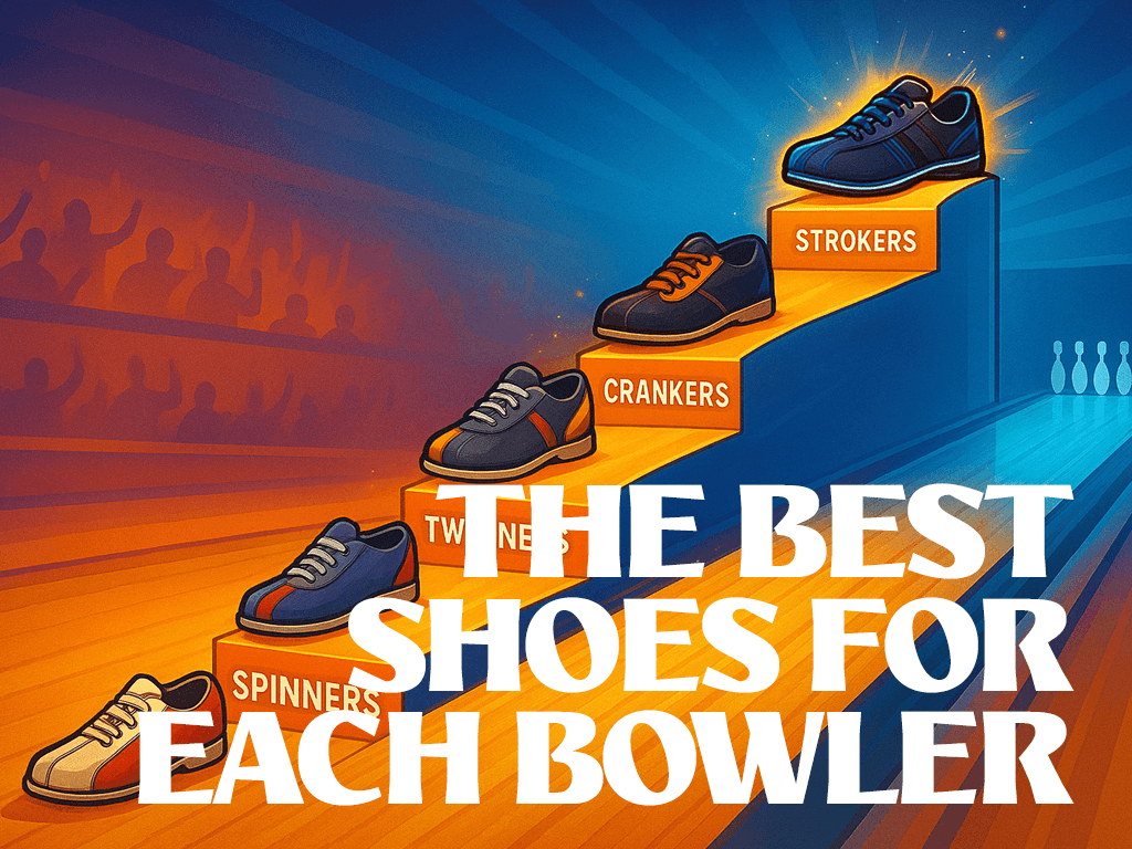 What are the best shoes for each type of bowler?
