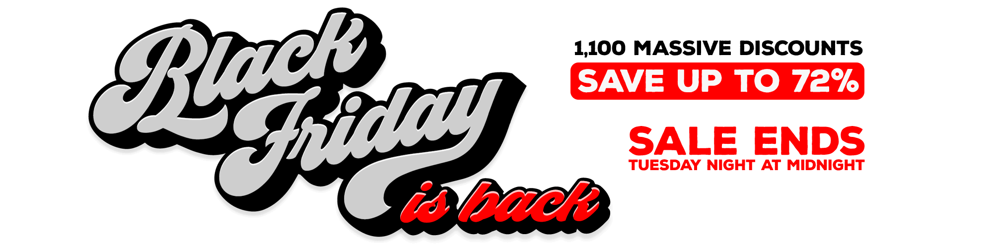 Black Friday Is Back Sale