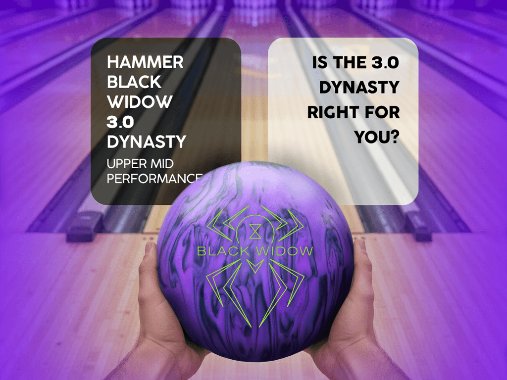 Hammer Black Widow 3.0 Dynasty Ball Review: Is This the Best Hooking Ball For Rev Dominant Bowlers?