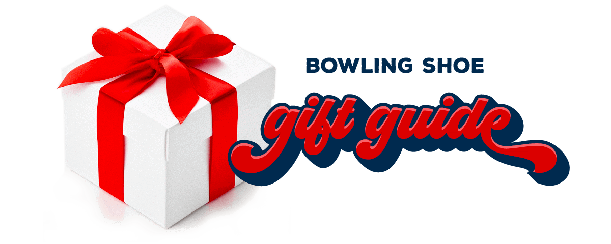 Bowling Shoe Gift Guide > Shop Bowling Shoes With Confidence!