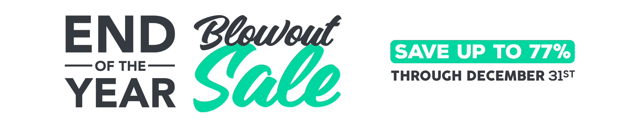 End of Year Blowout Sale